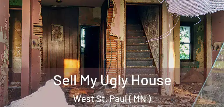  Sell My Ugly House West St. Paul ( MN )
