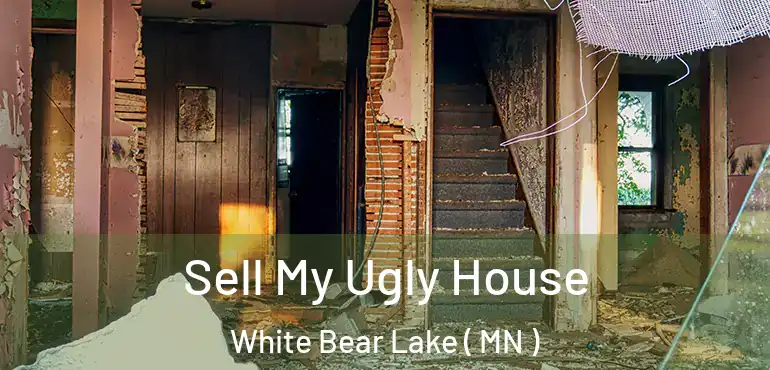  Sell My Ugly House White Bear Lake ( MN )