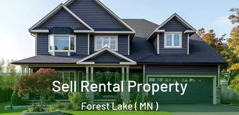  Sell Rental Property Forest Lake ( MN )