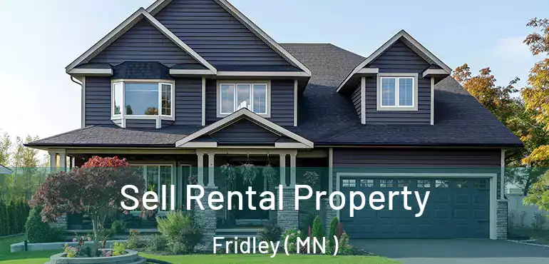  Sell Rental Property Fridley ( MN )