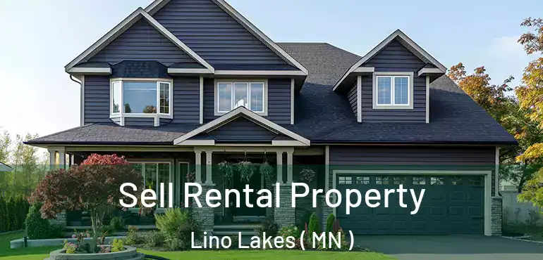  Sell Rental Property Lino Lakes ( MN )