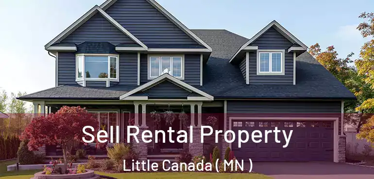  Sell Rental Property Little Canada ( MN )