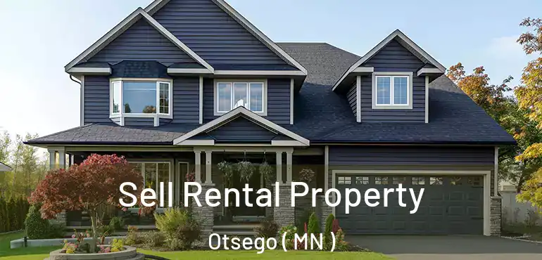  Sell Rental Property Otsego ( MN )