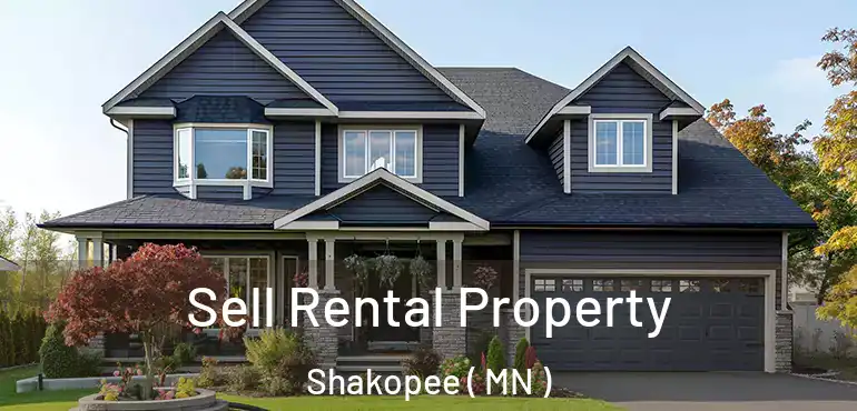  Sell Rental Property Shakopee ( MN )
