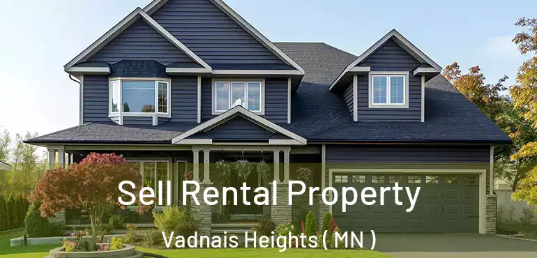 Sell Rental Property Vadnais Heights ( MN )