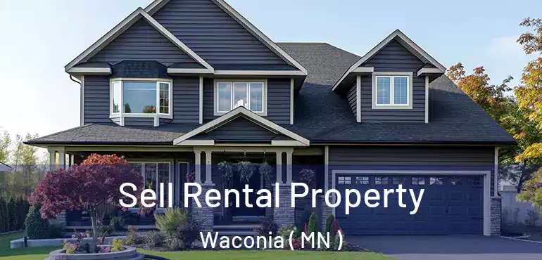  Sell Rental Property Waconia ( MN )