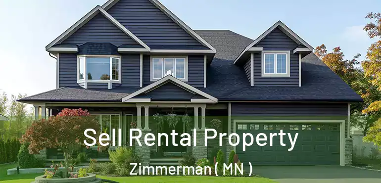  Sell Rental Property Zimmerman ( MN )