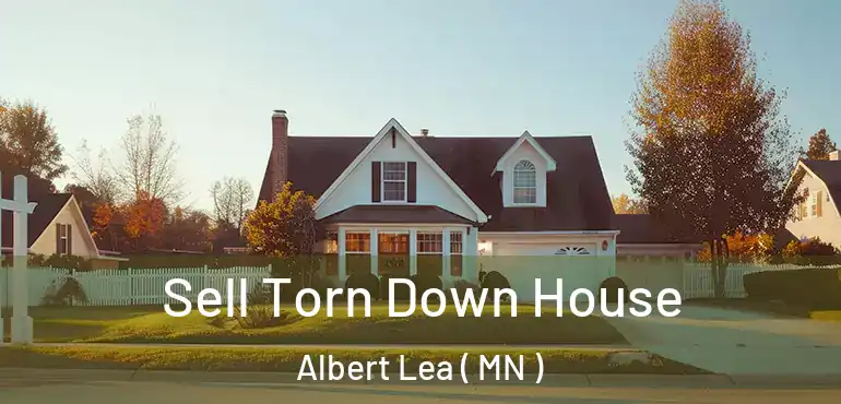 Sell Torn Down House Albert Lea ( MN )