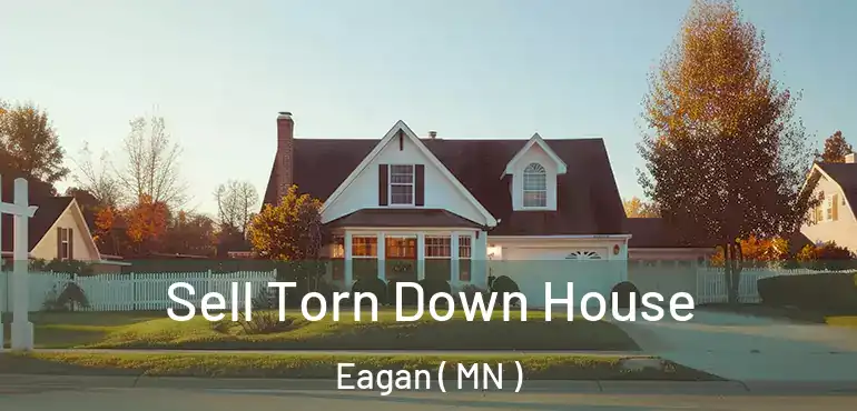  Sell Torn Down House Eagan ( MN )