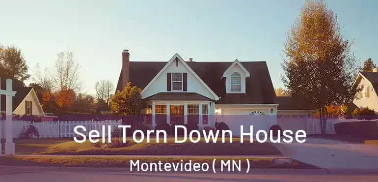  Sell Torn Down House Montevideo ( MN )