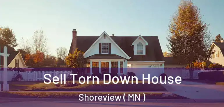  Sell Torn Down House Shoreview ( MN )