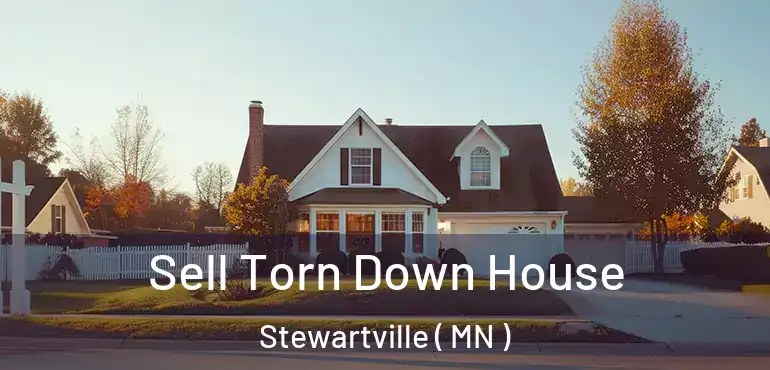  Sell Torn Down House Stewartville ( MN )