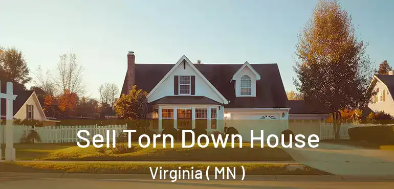  Sell Torn Down House Virginia ( MN )