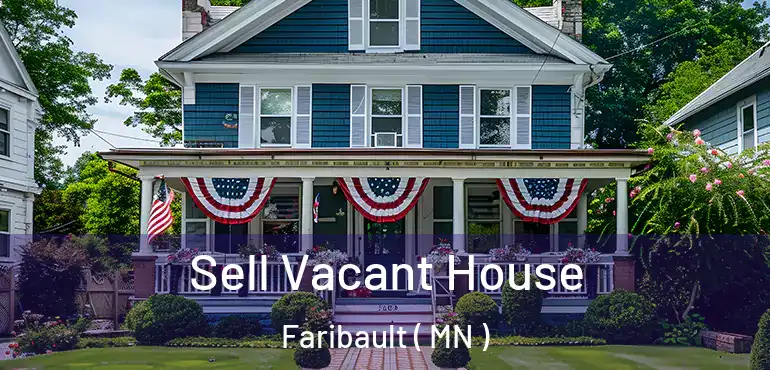 Sell Vacant House Faribault ( MN )