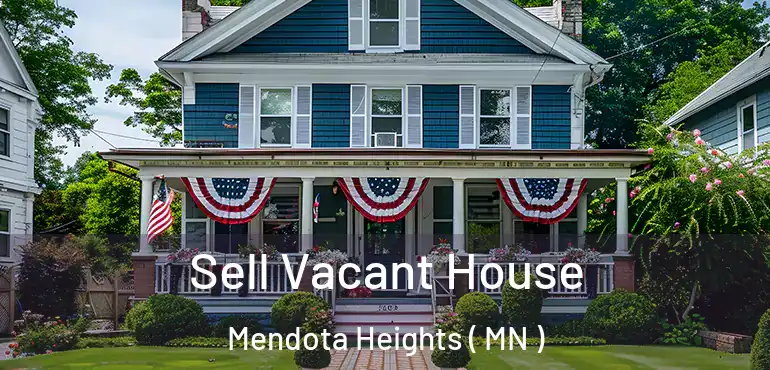  Sell Vacant House Mendota Heights ( MN )