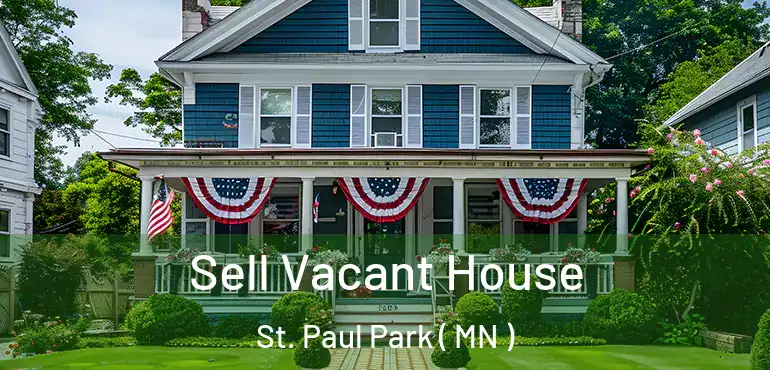  Sell Vacant House St. Paul Park ( MN )