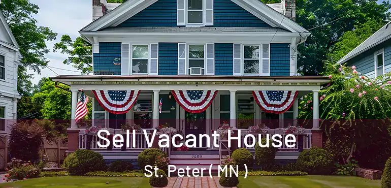  Sell Vacant House St. Peter ( MN )