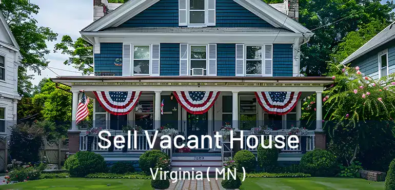  Sell Vacant House Virginia ( MN )