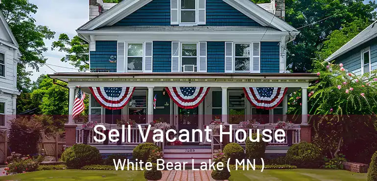  Sell Vacant House White Bear Lake ( MN )