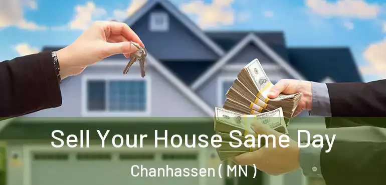  Sell Your House Same Day Chanhassen ( MN )