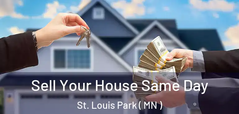  Sell Your House Same Day St. Louis Park ( MN )