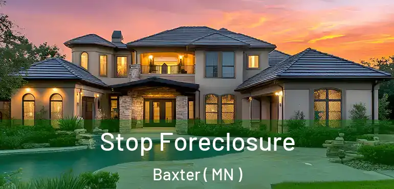  Stop Foreclosure Baxter ( MN )