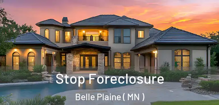  Stop Foreclosure Belle Plaine ( MN )