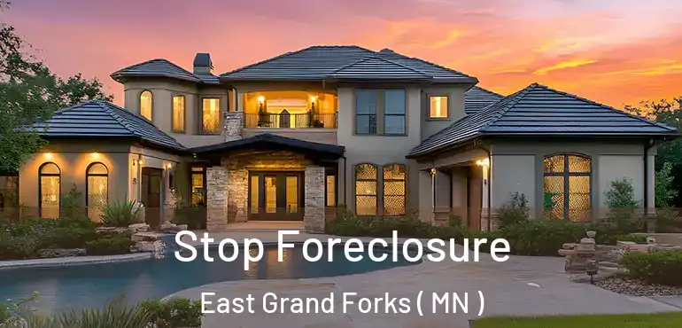  Stop Foreclosure East Grand Forks ( MN )