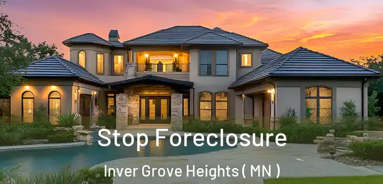  Stop Foreclosure Inver Grove Heights ( MN )