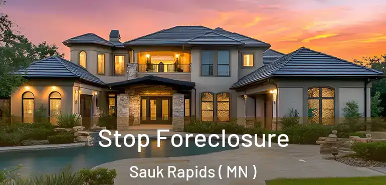  Stop Foreclosure Sauk Rapids ( MN )