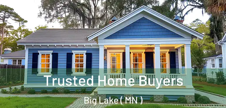  Trusted Home Buyers Big Lake ( MN )