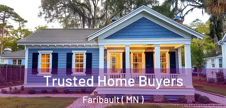  Trusted Home Buyers Faribault ( MN )