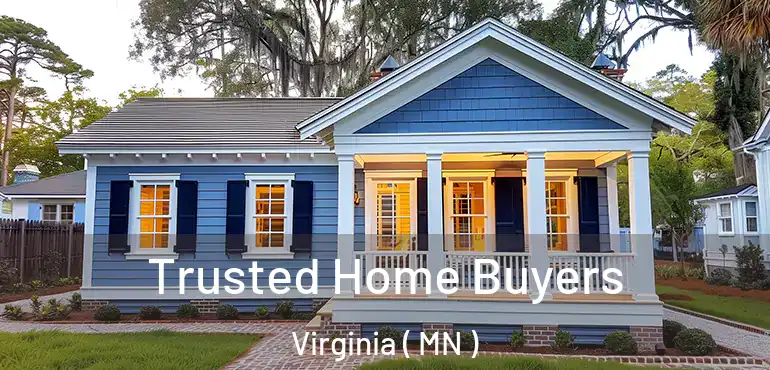  Trusted Home Buyers Virginia ( MN )