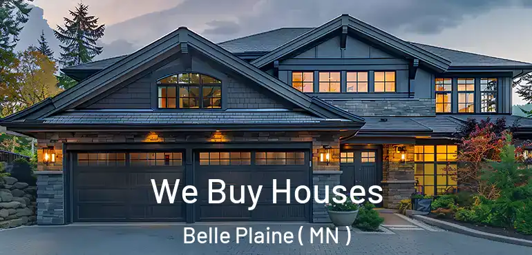  We Buy Houses Belle Plaine ( MN )