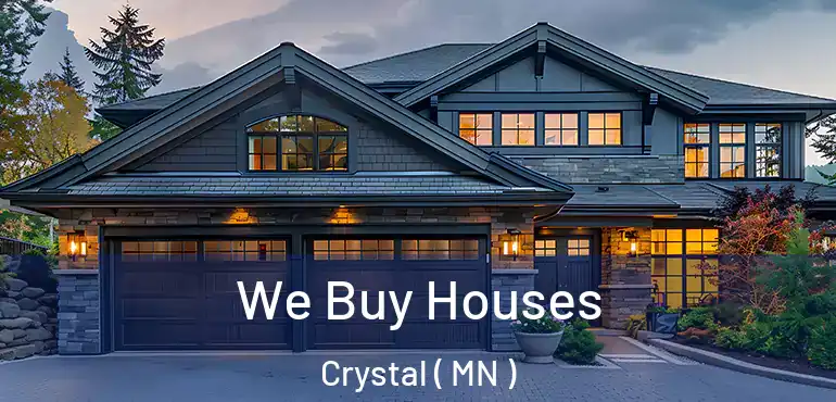  We Buy Houses Crystal ( MN )