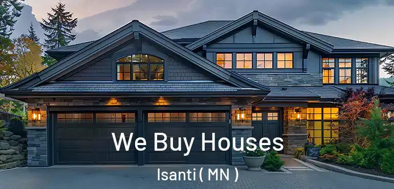  We Buy Houses Isanti ( MN )