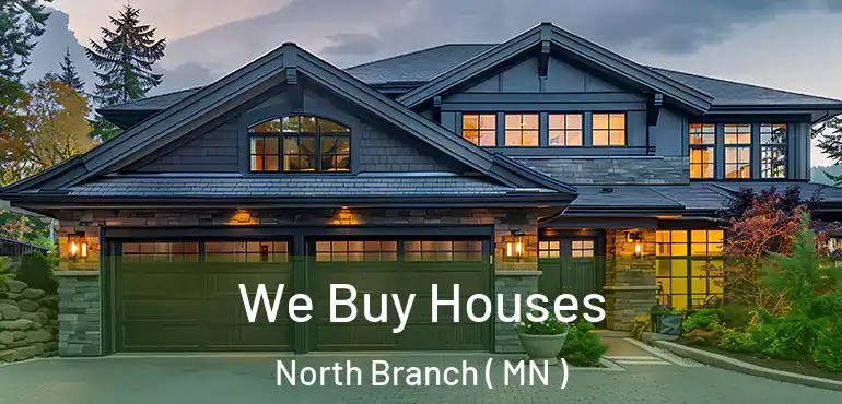 We Buy Houses North Branch ( MN )