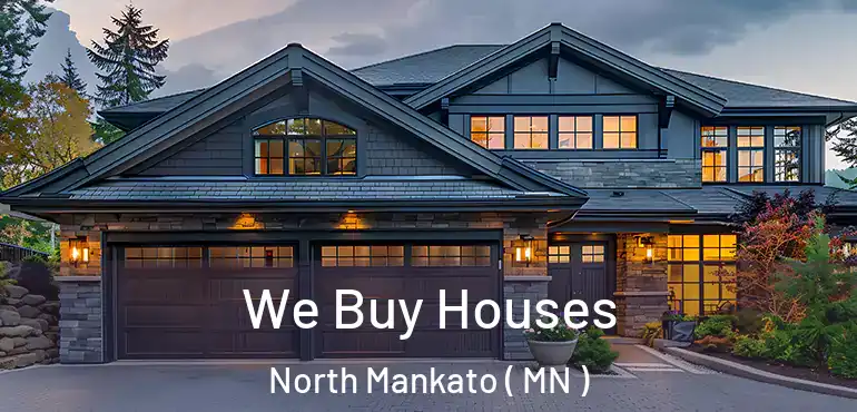  We Buy Houses North Mankato ( MN )