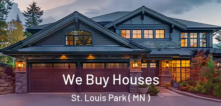  We Buy Houses St. Louis Park ( MN )