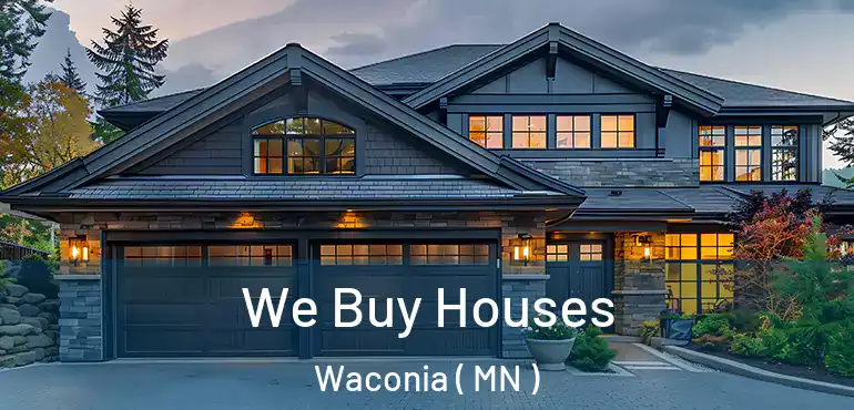  We Buy Houses Waconia ( MN )