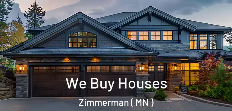  We Buy Houses Zimmerman ( MN )