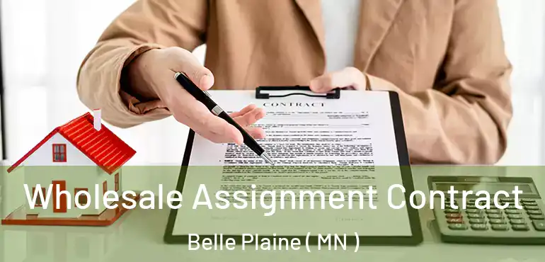  Wholesale Assignment Contract Belle Plaine ( MN )