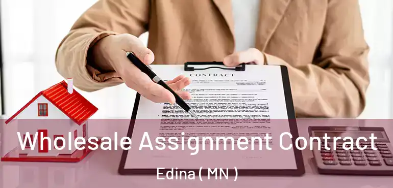  Wholesale Assignment Contract Edina ( MN )