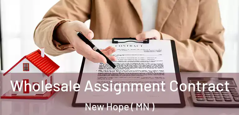  Wholesale Assignment Contract New Hope ( MN )