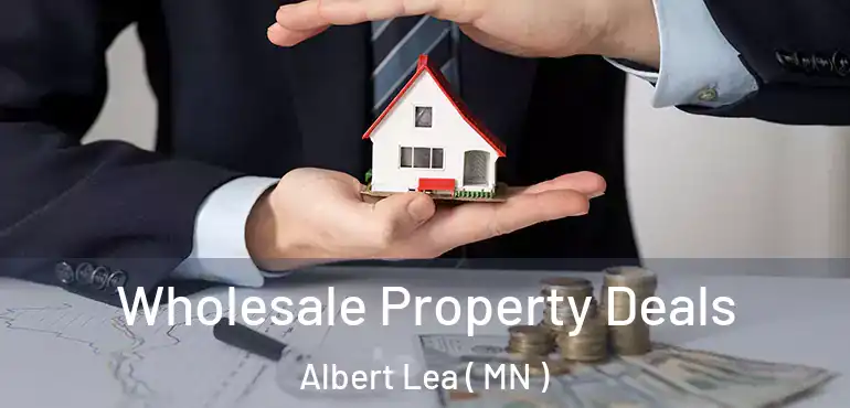  Wholesale Property Deals Albert Lea ( MN )