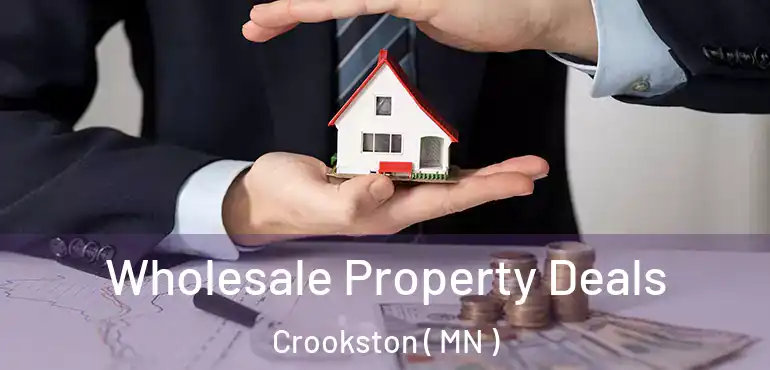  Wholesale Property Deals Crookston ( MN )