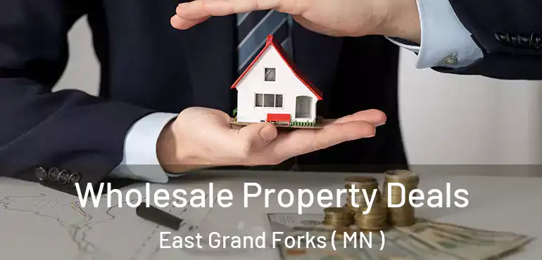  Wholesale Property Deals East Grand Forks ( MN )