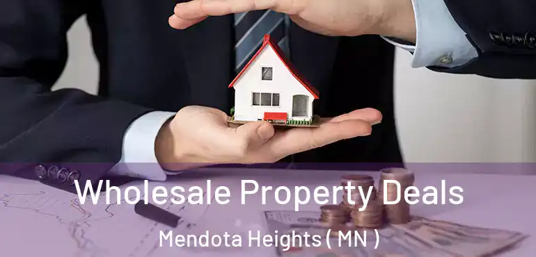  Wholesale Property Deals Mendota Heights ( MN )