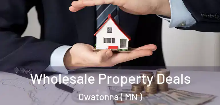  Wholesale Property Deals Owatonna ( MN )