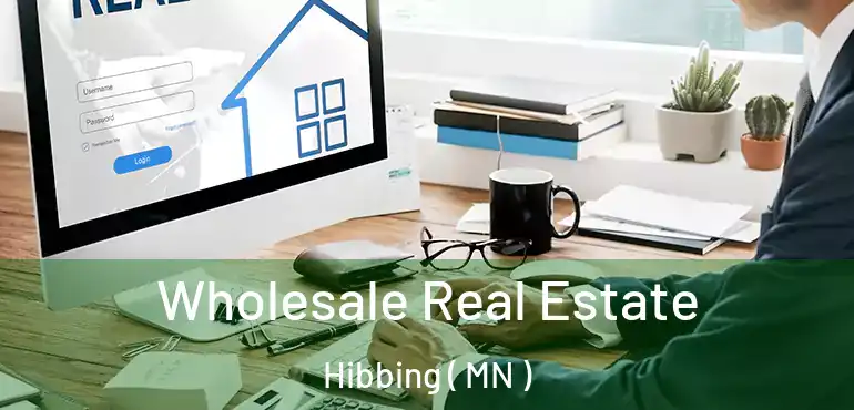  Wholesale Real Estate Hibbing ( MN )
